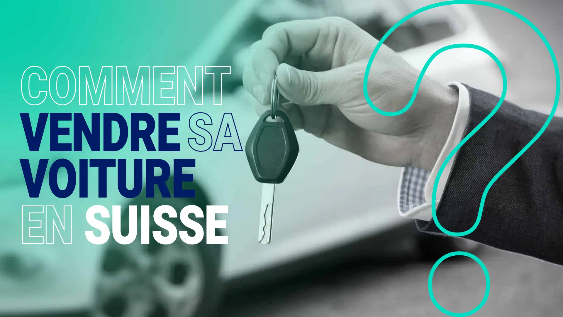 Comment vendre sa voiture en Suisse Romande ? Comment vendre sa voiture Suisse
