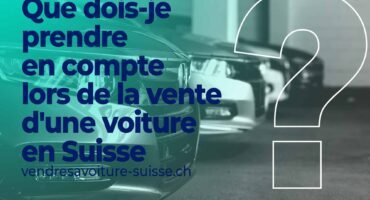 Vendre une voiture en Suisse Vendre une voiture en Suisse